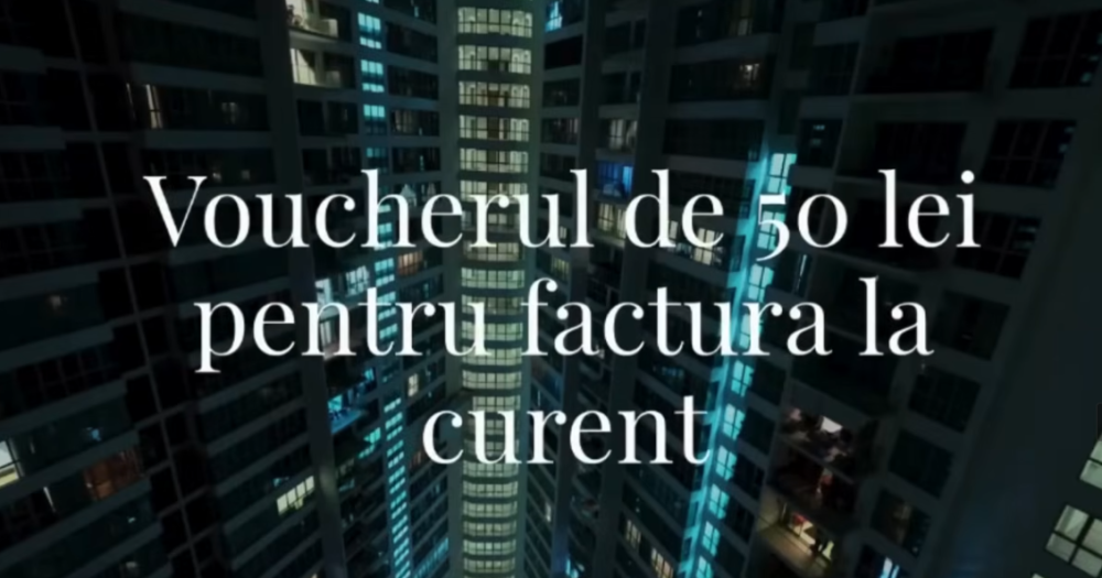 Ministerul Energiei - Sprijin în informarea și comunicarea în rândul comunităților locale - acordare voucher de 50 de lei pentru factura la curent